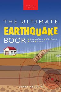 Cover image for Earthquakes The Ultimate Earthquake Book for Kids