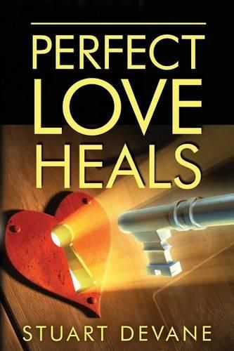 Cover image for Perfect Love Heals: Healing Broken Hearts