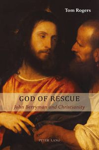 Cover image for God of Rescue: John Berryman and Christianity