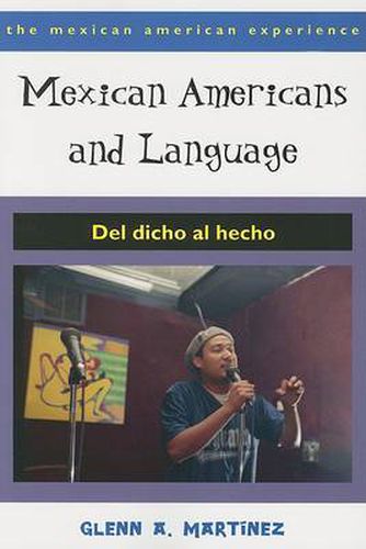 Mexican Americans and Language: Del Dicho Al Hecho