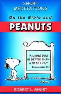 Cover image for Short Meditations on the Bible and Peanuts