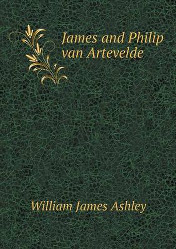 Cover image for James and Philip van Artevelde