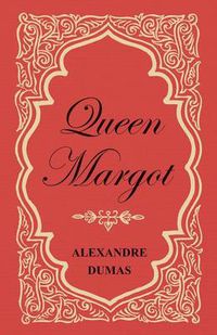 Cover image for Queen Margot Or Marguerite De Valois With Nine Illustrations