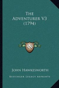 Cover image for The Adventurer V3 (1794)