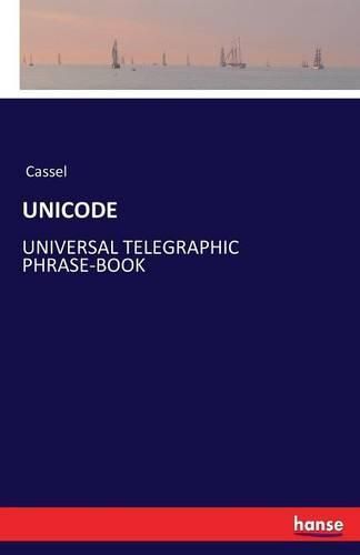 Cover image for Unicode: Universal Telegraphic Phrase-Book