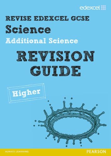 Cover image for Revise Edexcel: Edexcel GCSE Additional Science Revision Guide Higher - Print and Digital Pack