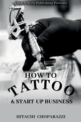 Cover image for How to Tattoo & Start-Up Business