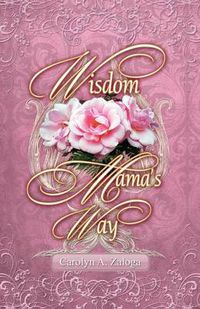 Cover image for Wisdom Mama's Way