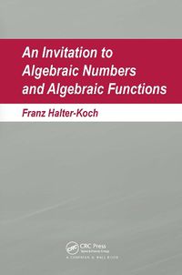 Cover image for An Invitation To Algebraic Numbers And Algebraic Functions