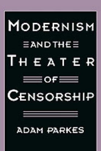 Cover image for Modernism and the Theater of Censorship