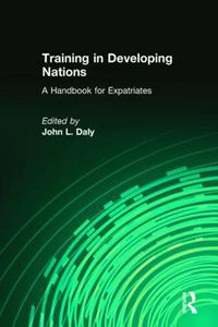 Cover image for Training in Developing Nations: A Handbook for Expatriates: A Handbook for Expatriates