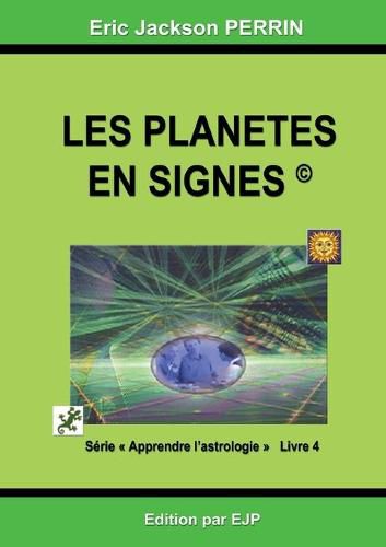 Cover image for Astrologie livre 4: Les planetes en signes