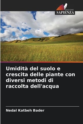 Cover image for Umidita del suolo e crescita delle piante con diversi metodi di raccolta dell'acqua