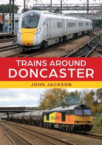 Cover image for Trains Around Doncaster