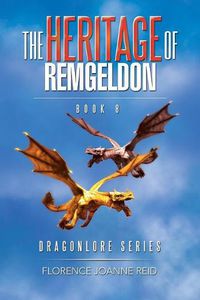 Cover image for The Heritage of Remgeldon: Book 8