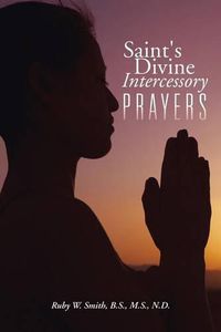 Cover image for Saint's Divine Intercessory Prayers