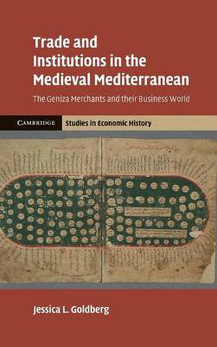 Trade and Institutions in the Medieval Mediterranean: The Geniza Merchants and their Business World