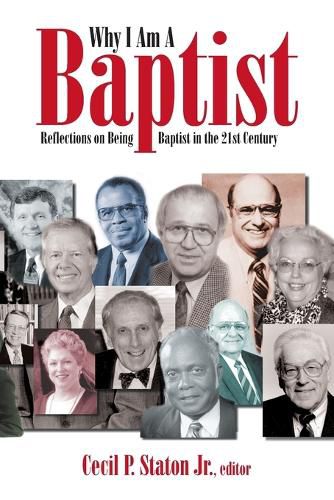 Cover image for Why I am a Baptist: Reflections on Being Baptist in the 21st Century