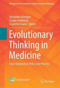 Cover image for Evolutionary Thinking in Medicine: From Research to Policy and Practice