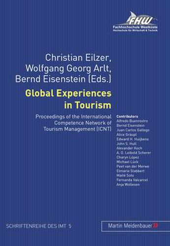 Cover image for Global Experiences in Tourism: Proceedings of the International Competence Network of Tourism Management (ICNT)