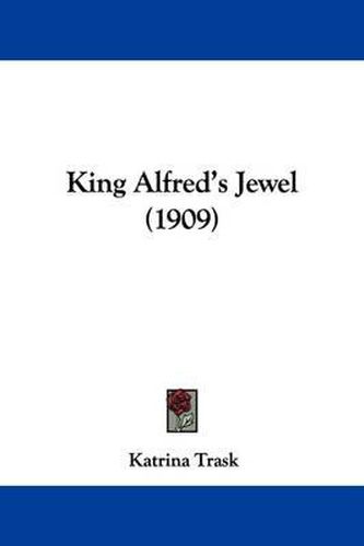 Cover image for King Alfred's Jewel (1909)