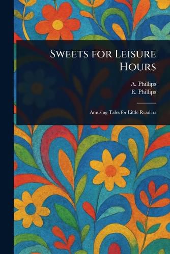 Cover image for Sweets for Leisure Hours