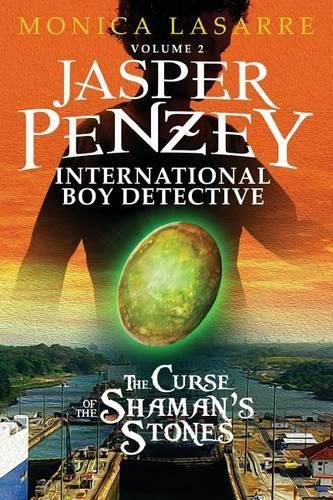 Cover image for Jasper Penzey: International Boy Detective: The Curse of the Shaman's Stones