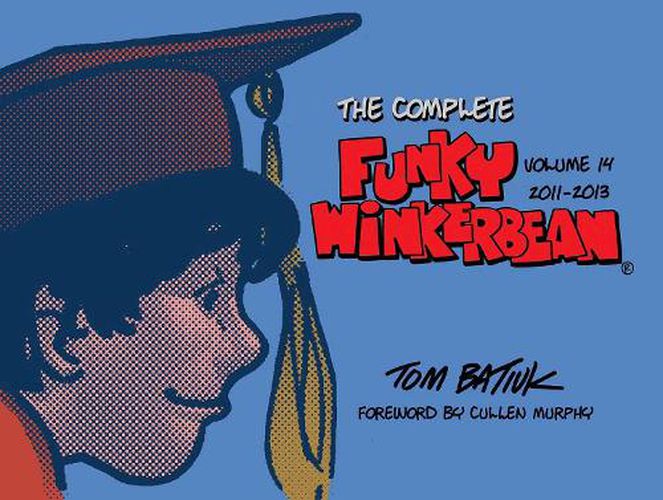 Cover image for The Complete Funky Winkerbean, Volume 14, 2011-2013