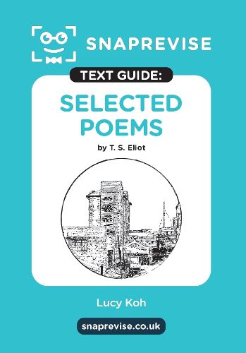 Cover image for Select Poems by T.S. Eliot Text Guide: English Literature Revision Book | Includes Analysis, Key Quotes, Character Insights, and Sample Essays for Top Grades