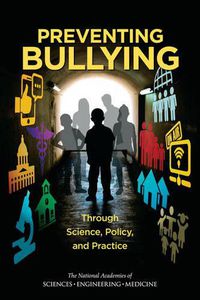 Cover image for Preventing Bullying Through Science, Policy, and Practice