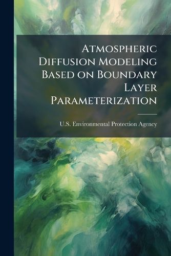 Cover image for Atmospheric Diffusion Modeling Based on Boundary Layer Parameterization