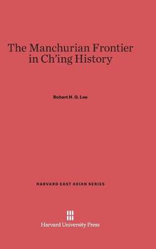 The Manchurian Frontier in Ch'ing History