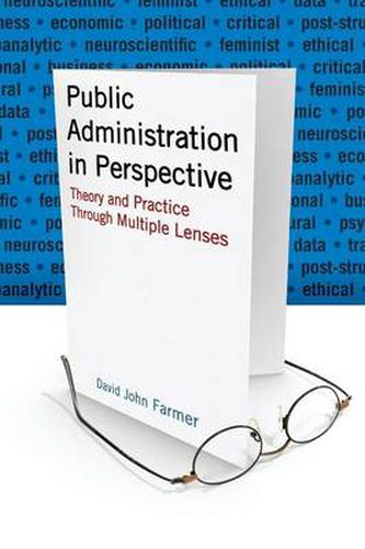 Cover image for Public Administration in Perspective: Theory and Practice Through Multiple Lenses