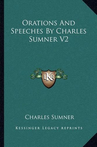 Cover image for Orations and Speeches by Charles Sumner V2