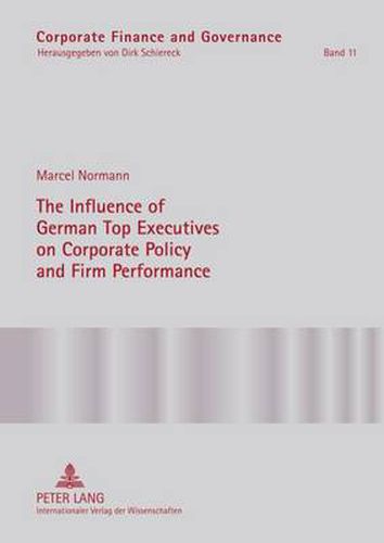 Cover image for The Influence of German Top Executives on Corporate Policy and Firm Performance