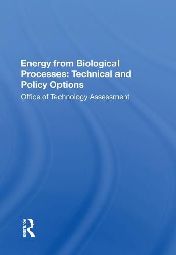 Cover image for Energy from Biological Processes: Technical and Policy Options: Technical And Policy Options