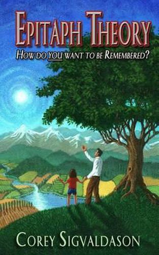 Cover image for Epitaph Theory: How Do YOU Want To Be Remembered?
