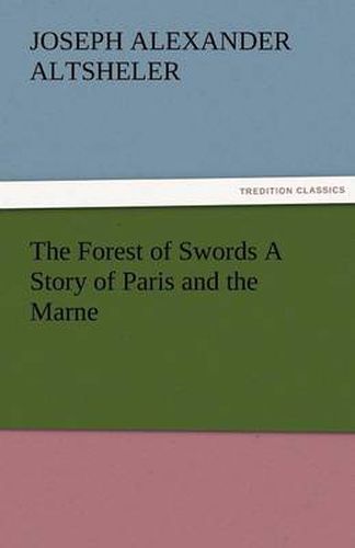 Cover image for The Forest of Swords a Story of Paris and the Marne