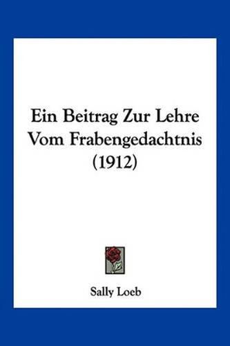 Cover image for Ein Beitrag Zur Lehre Vom Frabengedachtnis (1912)