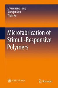 Cover image for Microfabrication of Stimuli-Responsive Polymers