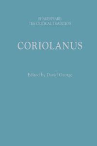 Cover image for Coriolanus: Shakespeare: The Critical Tradition