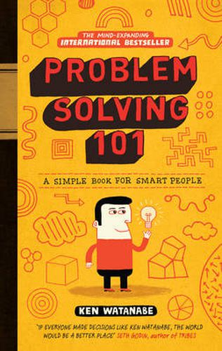 Problem Solving 101: A Simple Book for Smart  People
