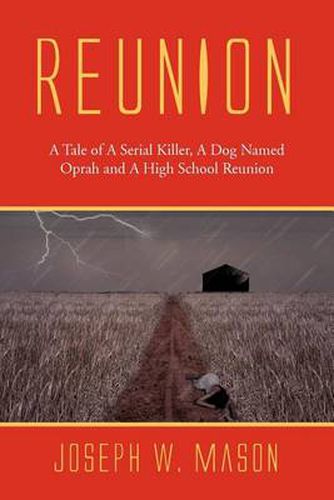 Cover image for Reunion: A Tale of a Serial Killer, a Dog Named Oprah and a High School Reunion