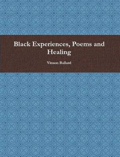 Cover image for Black Experiences, Poems and Healing