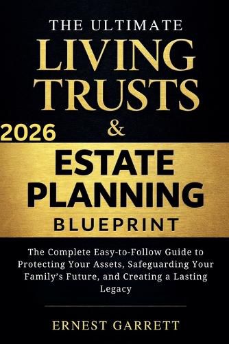Cover image for The Ultimate Living Trust & Estate Planning Blueprint
