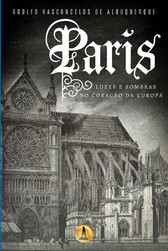 Cover image for Paris: Luzes e Sombras no Coracao da Europa