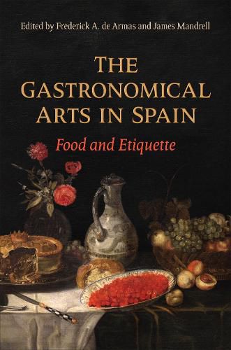 Cover image for The Gastronomical Arts in Spain: Food and Etiquette