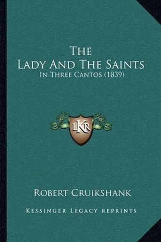 The Lady and the Saints: In Three Cantos (1839)