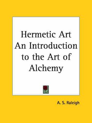 Cover image for Hermetic Art an Introduction to the Art of Alchemy (1919)