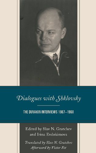 Cover image for Dialogues with Shklovsky: The Duvakin Interviews 1967-1968